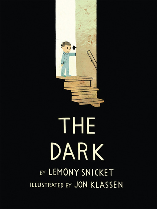 Title details for The Dark by Lemony Snicket - Wait list